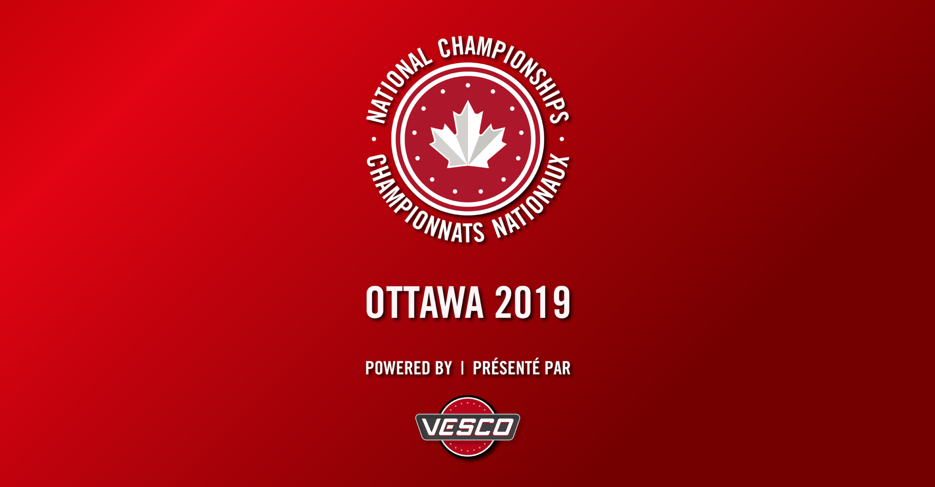OTTAWA VA ORGANISER LES CHAMPIONNATS NATIONAUX DE 2019 PRÉSENTÉS PAR VESCO